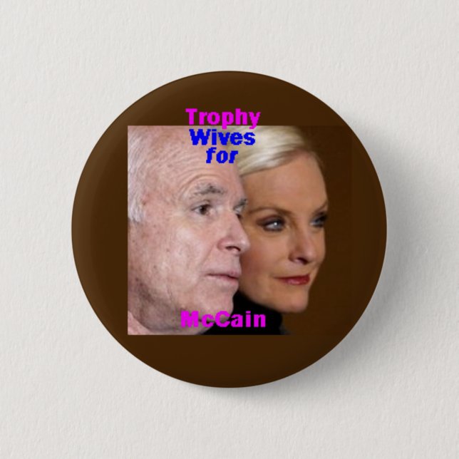 McCain Trophy Wives Button (Front)