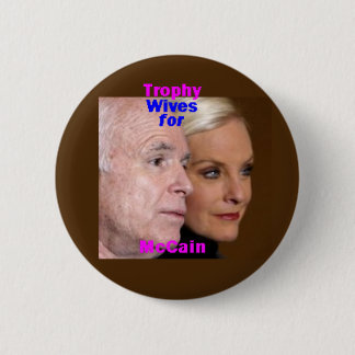 McCain Trophy Wives Button
