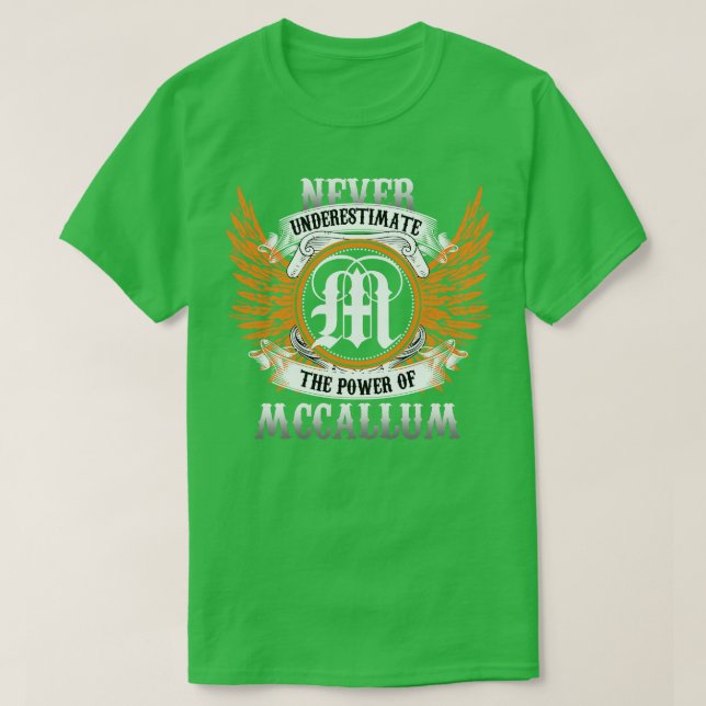 Mccallum Name Shirt Never Underestimate The Power  (Design Front)