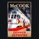 McCook Nebraska Denver Zephyrs Burlington Route Poster<br><div class="desc">McCook Nebraska Denver Zephyrs Burlington Route New Retro Railroad Train Travel Poster Art Deco Print Art Print 219

vintage art print,  retro gig poster,  gothic horror art,  alternative wall decor,  surrealist poster,  rock concert print,  sci fi alien art,  macabre illustration,  dark aesthetic,  pop culture poster</div>