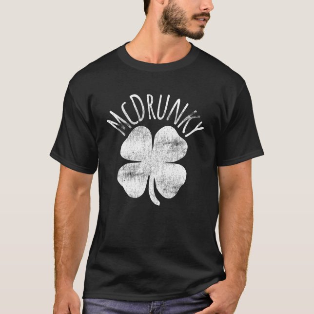 McDrunky Irish Clover St Patrick s Day Funny Drink T-Shirt (Front)