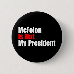 Mcellon Is Not My President Trump Convicted For 2 Inch Round Button