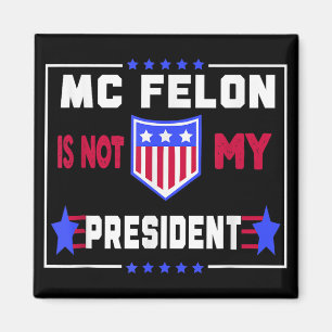 Mcfelon Is Not My President  Magnet