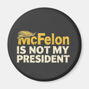 McFelon Is Not My President Trump Patriotic Magnet