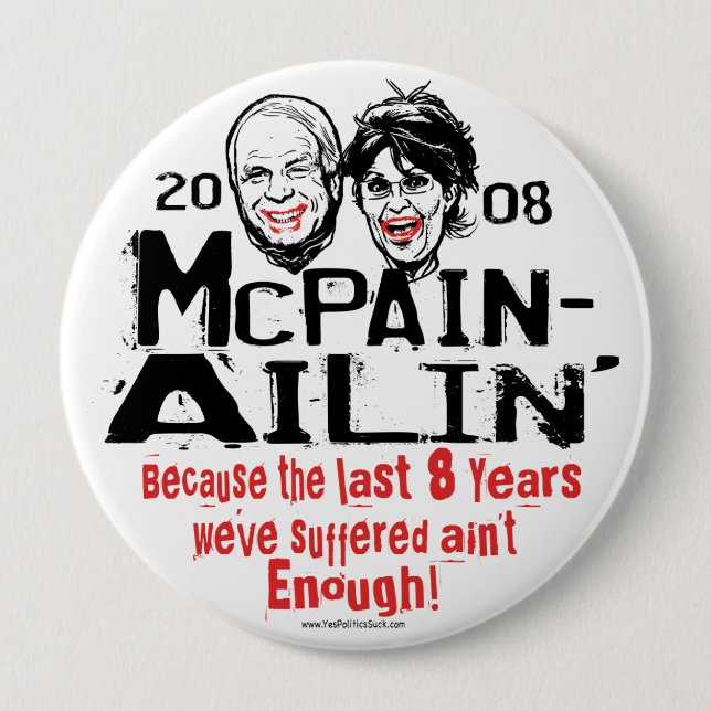 McPain Ailin' 2008 4 Inch Round Button (Front)