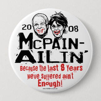 McPain Ailin' 2008 4 Inch Round Button