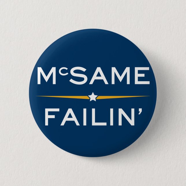 McSame - Failin' 2 Inch Round Button (Front)