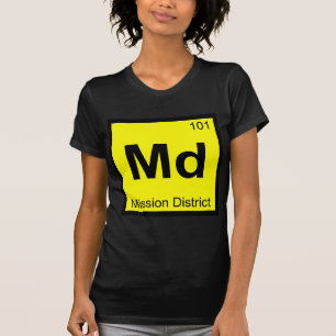 Md - Mission District San Francisco Chemistry T-Shirt
