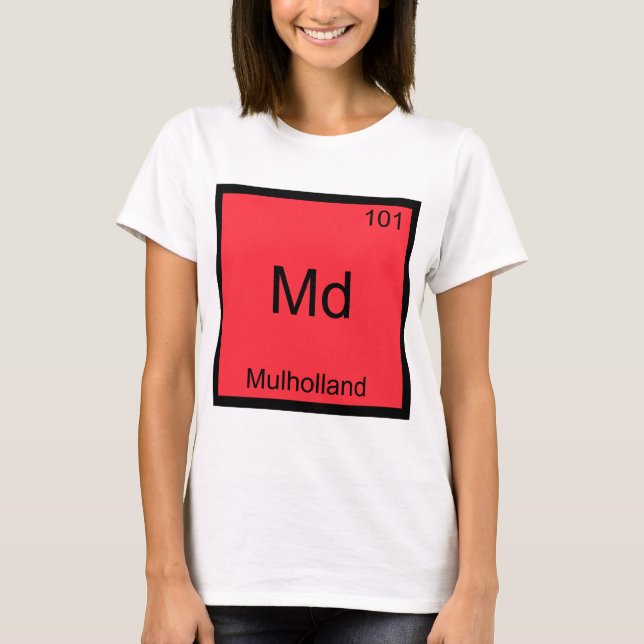 Md - Mulholland Funny Chemistry Element Symbol Tee (Front)