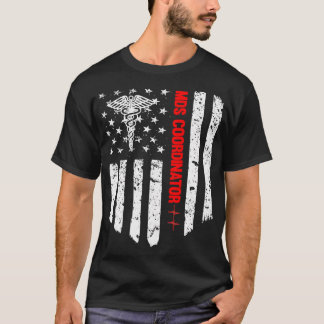 Mds Coordinator American Flag Rn Registered Nurse T-Shirt