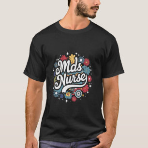 MDS Nurse Groovy Nursing School Medical Min Data S T-Shirt