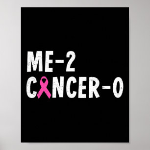Me 2 Cancer 0 Pink Ribbon Breast Cancer Awareness Poster