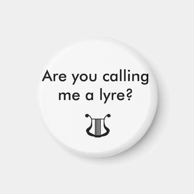 Me...a Lyre? Magnet (Front)
