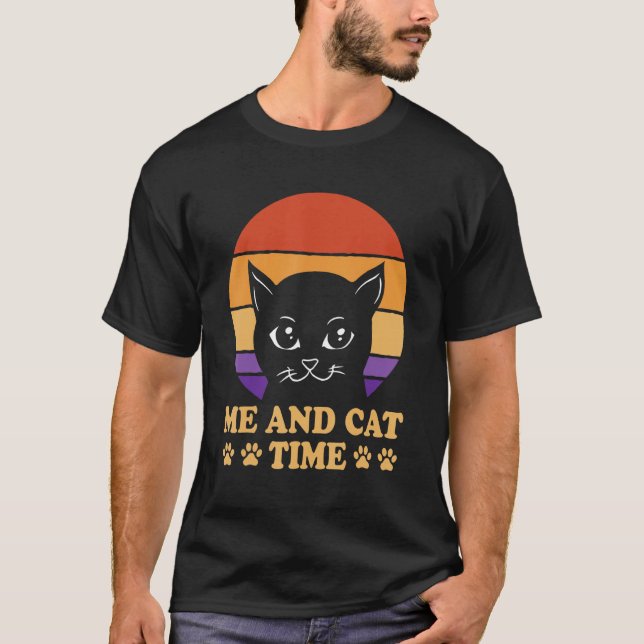 Me and Cat Time Cat Lover Hobby Kitten Pastime Cat T-Shirt (Front)