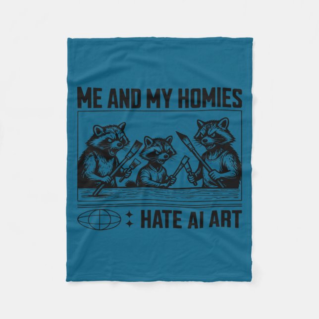 Me And My Buddies Hate Ai Art Funny Design  Fleece Blanket (Front)