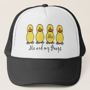 Me and My Peeps Trucker Hat