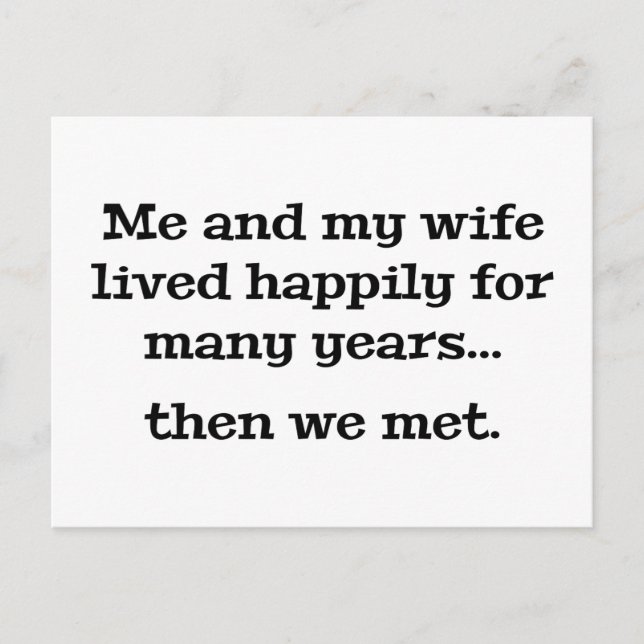 Me And My Wife Lived Happily For Many Years Postcard (Front)