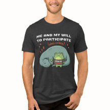 Me And My Will To Participate, Funny Dinosaur Frog