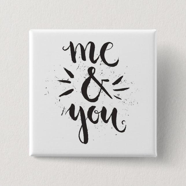 Me And You 2 Inch Square Button (Front)