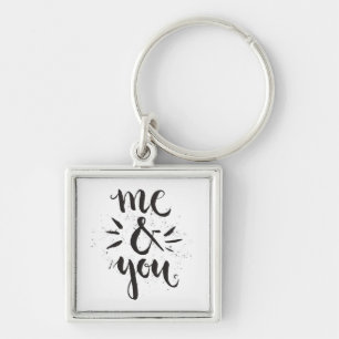 Me And You Keychain