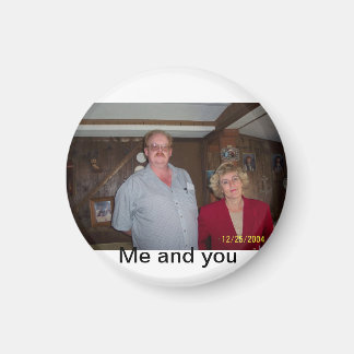 Me and you magnets