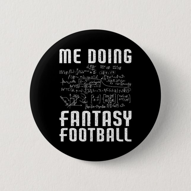 Me Doing Fantasy Football Draught Day Funny Fantas 2 Inch Round Button (Front)