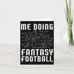 Me Doing Fantasy Football Draught Day Funny Fantas Card