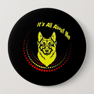 Me German Shepherd 4 Inch Round Button