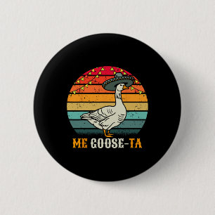 Me Goose Ta Mexican Men Women Boys Retro Spanish G 2 Inch Round Button