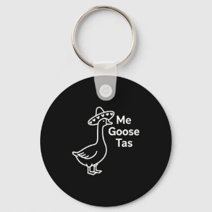 Me Goose Tas Funny Mexican Goose Pun Silly Goose C Keychain