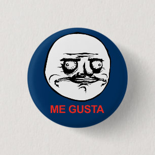 Me Gusta Face Meme 1 Inch Round Button