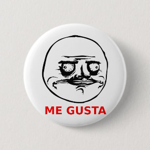 Me Gusta Face with Text 2 Inch Round Button