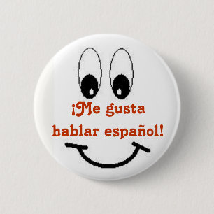 Me gusta hablar espanol! 2 inch round button
