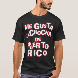 Me Gusta La Chocha De Puerto Rico Apparel  T-Shirt