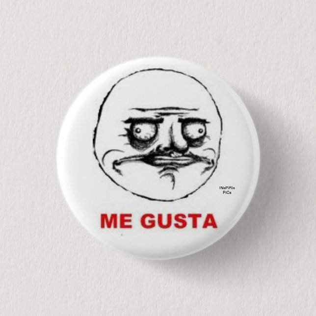 Me Gusta Meme 1 Inch Round Button (Front)