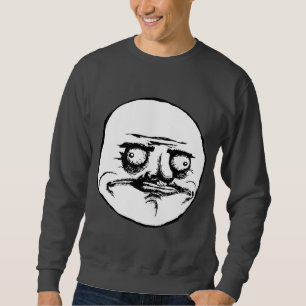Me Gusta Rage Face Meme Sweatshirt