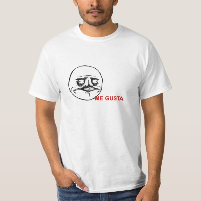 ME GUSTA! T-Shirt (Front)