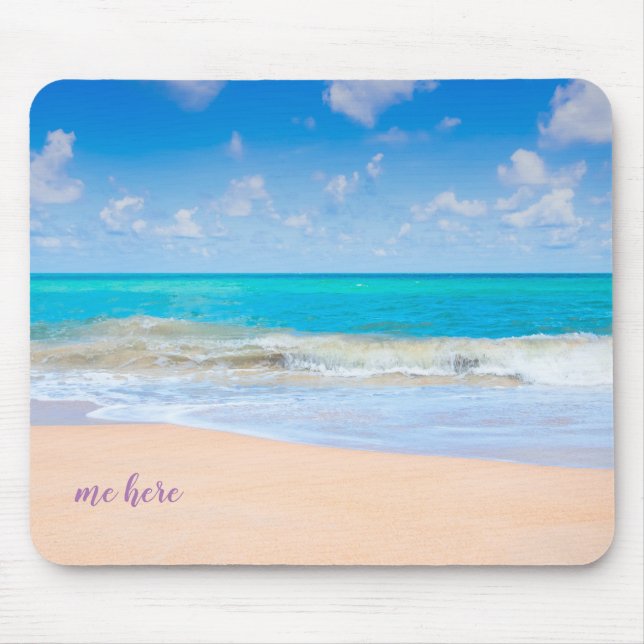 Me Here at the Beach Mouse Pad (Front)