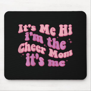 Me Hi Im The Cheer Mom Its Me Happy Mothers Day Ch Mouse Pad