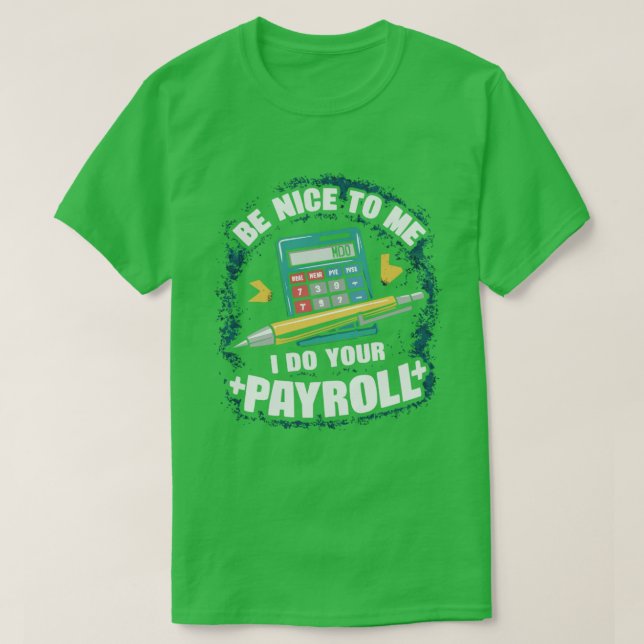 me i do your payroll T-Shirt (Design Front)