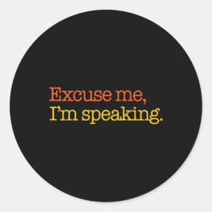 Me I'm Speaking Biden Harris 2024 President Americ Classic Round Sticker