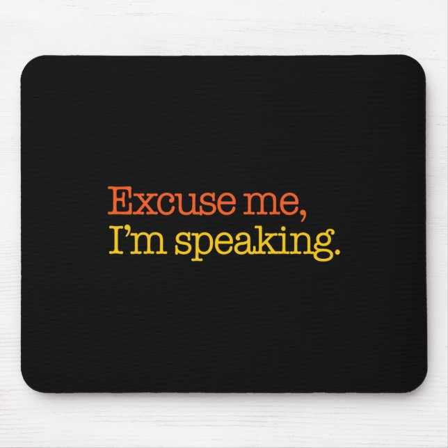 Me I'm Speaking Biden Harris 2024 President Americ Mouse Pad (Front)