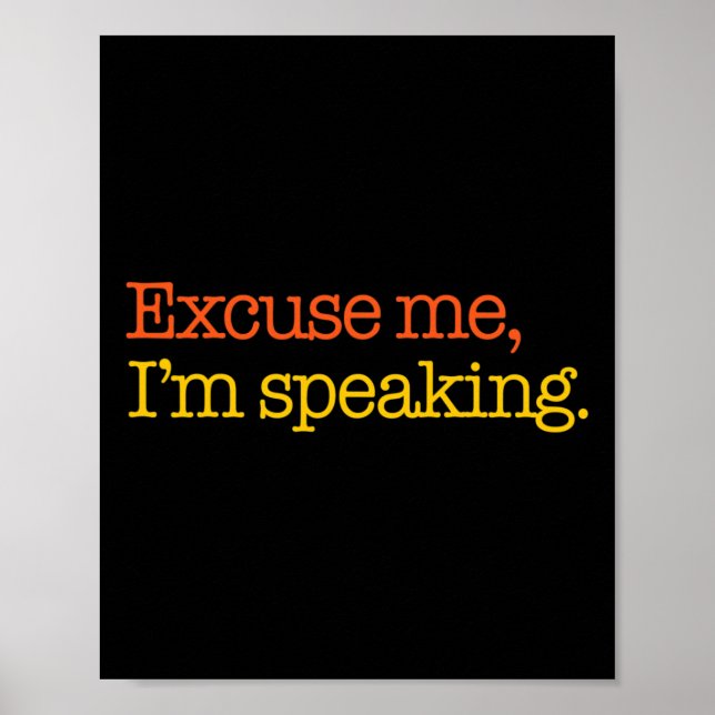 Me I'm Speaking Biden Harris 2024 President Americ Poster (Front)