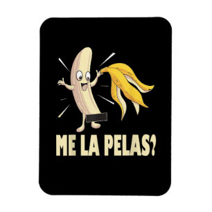 Me La Pelas Magnet