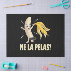 Me La Pelas Tissue Paper