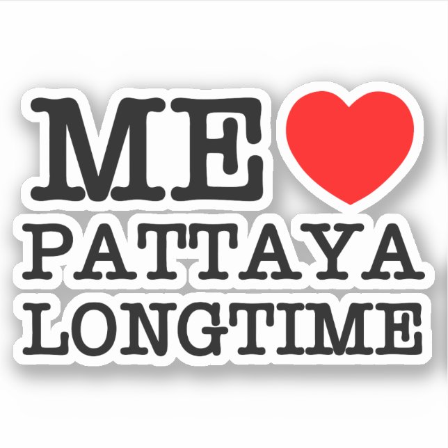 ME LOVE PATTAYA LONGTIME (Front)