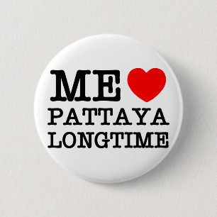 ME LOVE PATTAYA LONGTIME 2 INCH ROUND BUTTON