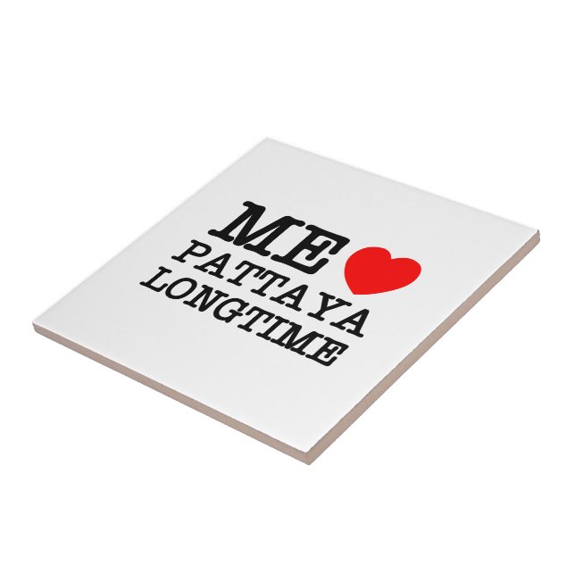 ME LOVE PATTAYA LONGTIME TILE (Side)