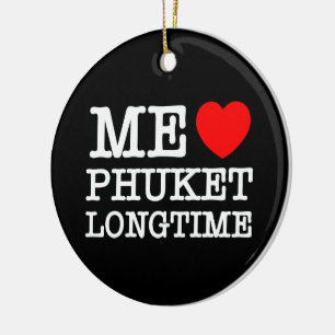 ME LOVE PHUKET LONGTIME CERAMIC ORNAMENT