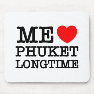 ME LOVE PHUKET LONGTIME MOUSE PAD